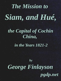 Cover of The Mission to Siam, and Hué, th...