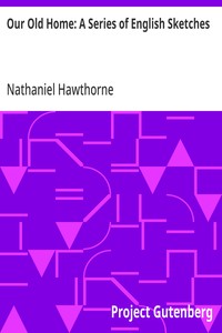 Cover of Our Old Home: A Series of English Sketches — Themes and Context