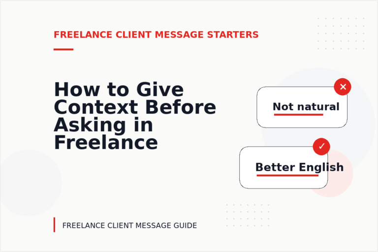 How to Give Context Before Asking in Freelance Client Message English