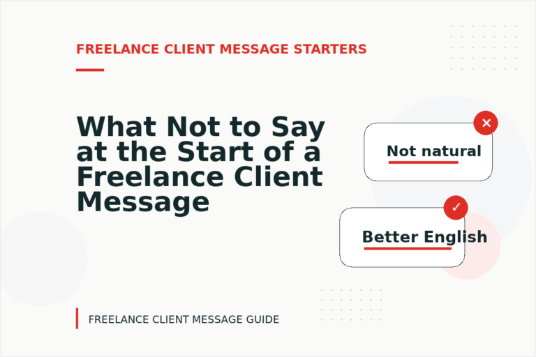What Not to Say at the Start of a Freelance Client Message