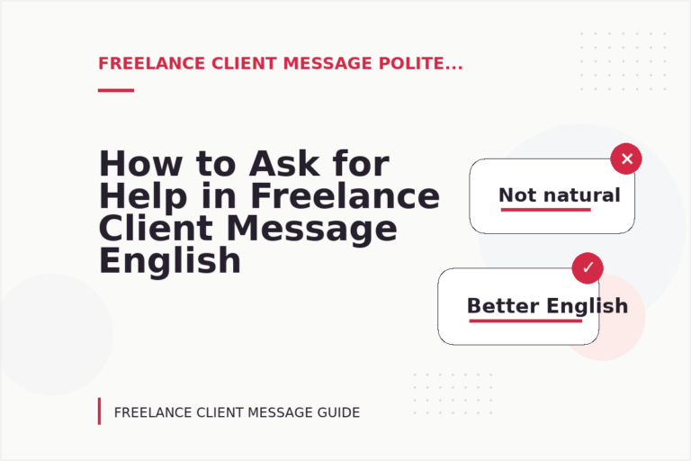 How to Ask for Help in Freelance Client Message English