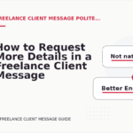 How to Request More Details in a Freelance Client Message