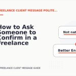 How to Ask Someone to Confirm in a Freelance Client Message