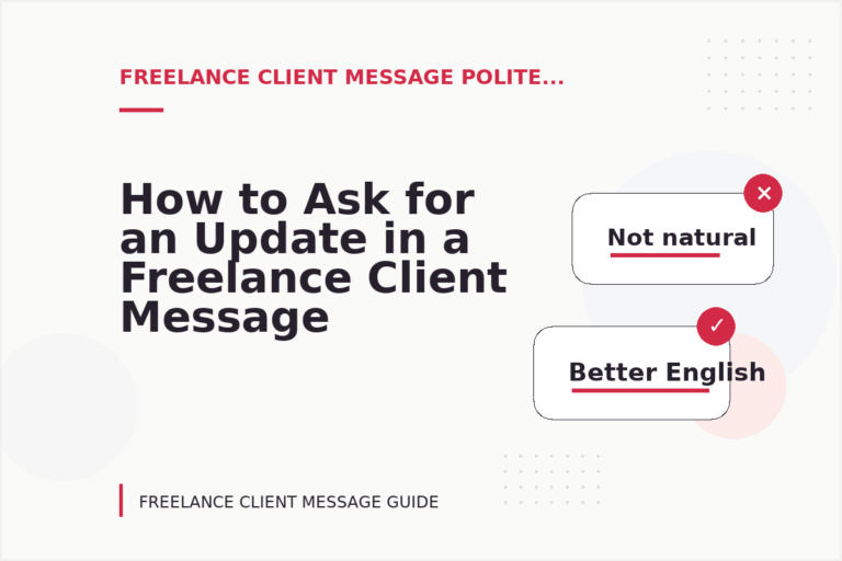 How to Ask for an Update in a Freelance Client Message