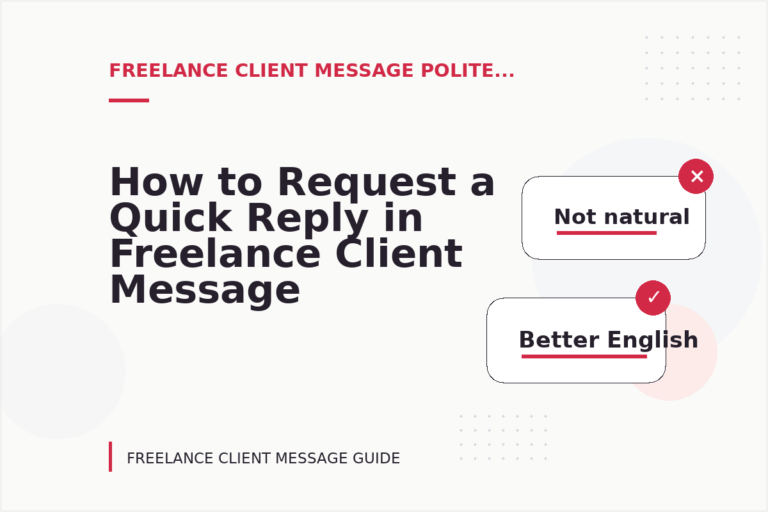 How to Request a Quick Reply in Freelance Client Message English How to Request a Quick Reply in Freelance Client Message English