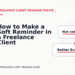 How to Make a Soft Reminder in a Freelance Client Message