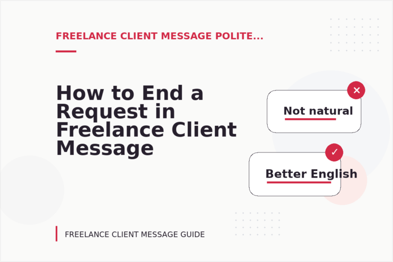 How to End a Request in Freelance Client Message English