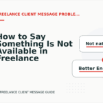 How to Say Something Is Not Available in Freelance Client Message English