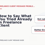 How to Say What You Tried Already in Freelance Client Message English