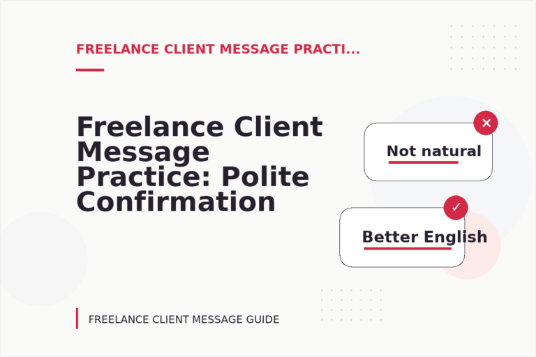 Freelance Client Message Practice: Polite Confirmation Examples Freelance Client Message Practice: Polite Confirmation Examples